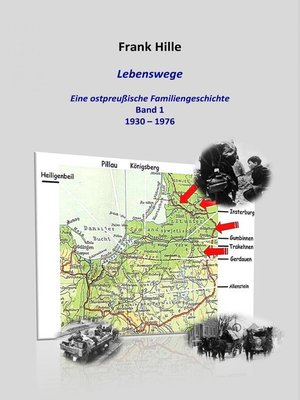 cover image of Lebenswege--Eine ostpreußische Familiengeschichte